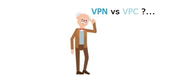 VPN vs VPC