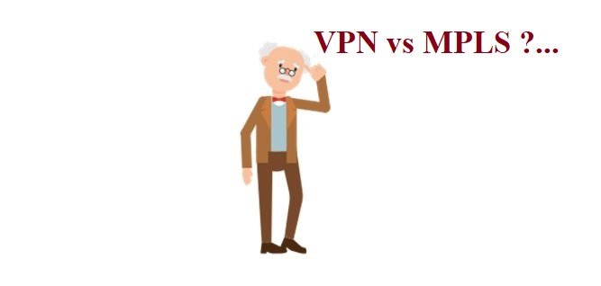 VPN vs MPLS