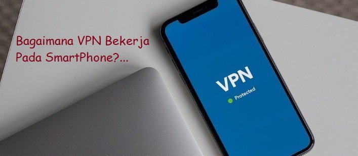 Bagaimana VPN Bekerja