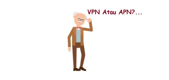 VPN Atau APN