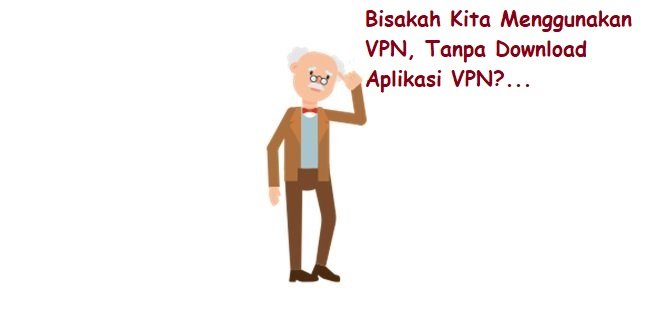 VPN Tanpa Download