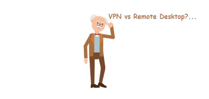 VPN vs Remote Desktop