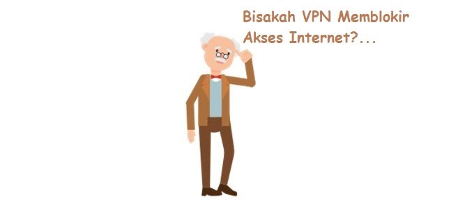 Bisakah VPN Memblokir Akses Internet