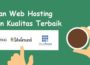 Rekomendasi Layanan Web Hosting Dengan Kualitas Terbaik