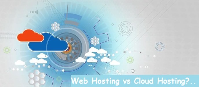 Web Hosting vs Cloud Hosting