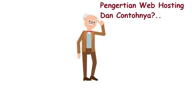 Pengertian Web Hosting Dan Contohnya