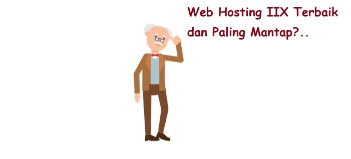 Rekomendasi Web Hosting IIX Terbaik dan Paling Mantap