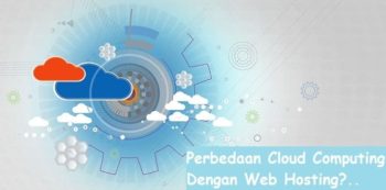 Perbedaan Cloud Computing Dan Web Hosting